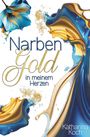 Katharina Koch: Narbengold in meinem Herzen, Buch