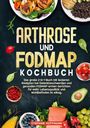Stefanie Hoffmann: Arthrose und Fodmap Kochbuch, Buch