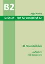 B2 Deutsch-Test für den Beruf. Aygul Asmus. 20 Forumsbeiträge, Aufgaben mit Beispielen. Grün-beige Gestaltung.