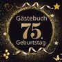 Tom Zauberkritzler: GÄSTEBUCH "Gold Klassik" zum 75. Geburtstag, Buch