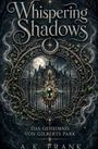 A. K. Frank: Whispering Shadows - Das Geheimnis von Gilberts Park, Buch