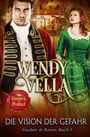 Wendy Vella: Die Vision der Gefahr (Sinclair & Raven Buch 5), Buch