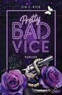 Lia J. Rice: Pretty Bad Vice: Forced (Band 5), Buch