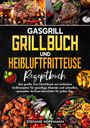 Stefanie Hoffmann: Gasgrill Grillbuch und Heißluftfritteuse Rezeptbuch, Buch