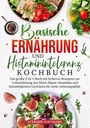 Stefanie Hoffmann: Basische Ernährung und Histaminintoleranz Kochbuch, Buch