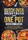 Stefanie Hoffmann: Dutch Oven Rezeptbuch und One Pot Kochbuch, Buch