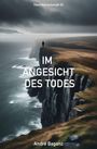 André Baganz: Im Angesicht des Todes, Buch