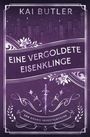 Kai Butler: Eine vergoldete Eisenklinge, Buch