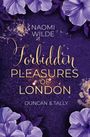 Naomi Wilde: Forbidden Pleasures of London: Duncan & Tally, Buch