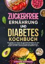 Stefanie Hoffmann: Zuckerfreie Ernährung und Diabetes Kochbuch, Buch
