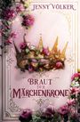 Jenny Völker: Braut der Märchenkrone, Buch