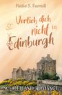 Katie S. Farrell: Verlieb dich nicht in Edinburgh, Buch