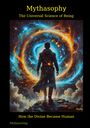 Rado: Mythasophy - The Universal Science of Being, Buch
