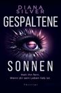 „GESPALTENE SONNEN“ und „Halt ihn fern. Wenn dir sein Leben lieb ist.“ sind Texte über einem Auge mit violettem Glanz.