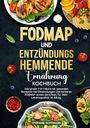 Stefanie Hoffmann: Fodmap und Entzündungshemmende Ernährung Kochbuch, Buch