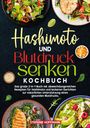 Stefanie Hoffmann: Hashimoto und Blutdruck senken Kochbuch, Buch