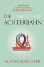 Roman Schindler: Die unsichtbare Achterbahn, Buch