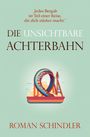Roman Schindler: Die unsichtbare Achterbahn, Buch