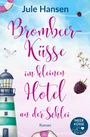 Jule Hansen: Brombeerküsse im kleinen Hotel an der Schlei, Buch