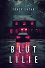 Tracy Lazar: Blutlilie, Buch