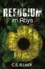 C. S. Ellmer: Refugium im Abys, Buch