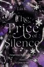 Text: "Lia K. The Price of Silence. Dangerous. But It's just love. Band I No time to die." Illustration: Lilien, Weihnachtssterne, Perlen, Schwert.