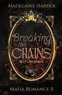 Madelaine Harder: Breaking the Chains, Buch