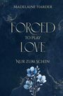 Madelaine Harder: Forced to play Love, Buch