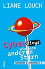 Liane Louck: Cyberdings wie vom anderen Stern, Buch