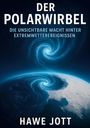 Hawe Jott: Der Polarwirbel, Buch