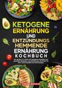 Stefanie Hoffmann: Ketogene Ernährung und Entzündungshemmende Ernährung Kochbuch, Buch