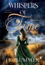 J. D. Summer: Whispers of Time - Charlotte & Ewan, Buch