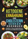 "Ketogene Ernährung und Cholesterin senken Kochbuch" mit farbenfrohen Salaten, Nüssen und Avocado dekoriert.