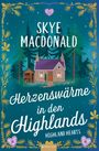 Skye MacDonald: Herzenswärme in den Highlands, Buch