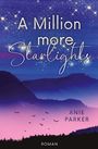 "A Million more Starlights", ANIE PARKER, ROMAN. Silhouette von Bergen und Vögeln vor einem Sternenhimmel in Blau und Pink.