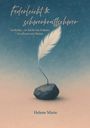 Helene Marie: Federleicht & schwerkraftschwer, Buch
