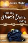 Titel: "Hold my Heart's Desire, Daddy". Autor: Jessica Martin. Ein Seil mit Knoten, eine Manschette auf Holz. Roman.