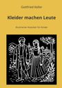 „Gottfried Keller. Kleider machen Leute. Illustrierter Klassiker für Kinder.“ Schwarz-weiße Illustration eines Paares im Freien.