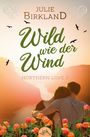 Julie Birkland: Wild wie der Wind, Buch