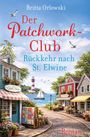 Titel: "Der Patchwork-Club: Rückkehr nach St. Elwine". Malerisches Dorf mit bunten Häusern, einem Leuchtturm und Segelboot.