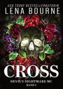 Text: Lena Bourne, Cross, Devil’s Nightmare MC, Band 1. Ein Totenschädel vor roten und violetten Blumen.