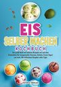 "EIS SELBER MACHEN KOCHBUCH" in großen, bunten Buchstaben, mit vielen Eissorten, Nüssen und einer Avocado auf blauem Hintergrund.