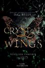 „Band drei der Kristall-Saga von D.C. Bells. Crystal Wings. Feind der Vampire.“ Fantasievolle Schmetterlingsflügel und Blätter.