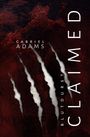 Text: "CLAIMED", "BLUTDURST", "GABRIEL ADAMS". Hintergrund: Dunkelrot mit vier weißen Kratzspuren.