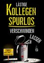 Pieter Pinsler: Ausgeknipst - Lästige KOLLEGEN SPURLOS verschwinden lassen, Buch