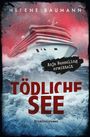 "Tödliche See" in großen roten Buchstaben, darunter "Kriminalroman". Großes Schiff auf stürmischer See, düstere Atmosphäre.