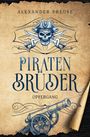Text: "Alexander Preuße", "Piraten Brüder", "Opfergang". Illustration: Piratenschädel mit Säbeln, unten Kanone.