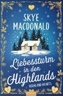 "Skye MacDonald. Liebessturm in den Highlands. Highland Hearts." Verschneites Haus umgeben von Tannen auf blauem Hintergrund.