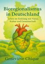 Geneviève Chique: Bioregionalismus in Deutschland, Buch