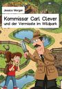 Jessica Morgan: Kommissar Carl Clever und der Vermisste im Wildpark, Buch